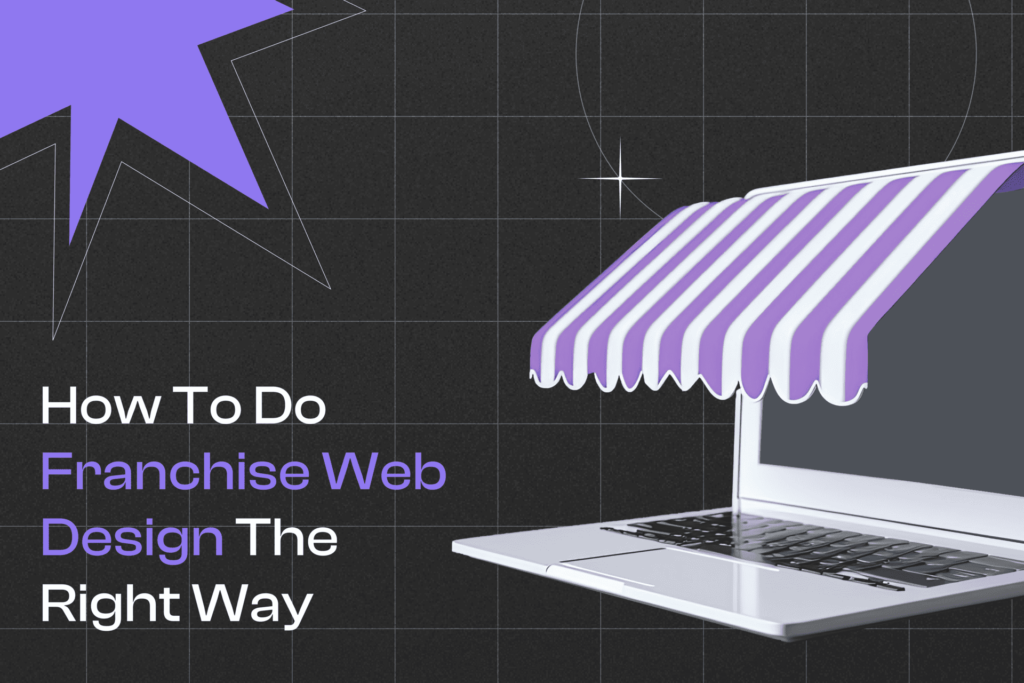 How To Do Franchise Web Design The Right Way Cover Photo