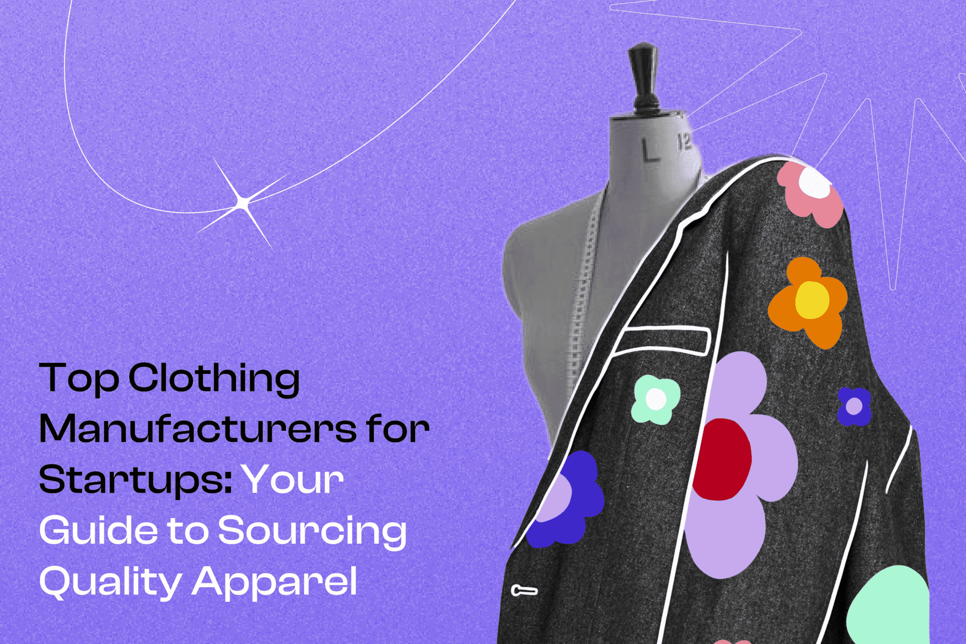Top Clothing Manufacturers for Startups: Your Guide to Sourcing