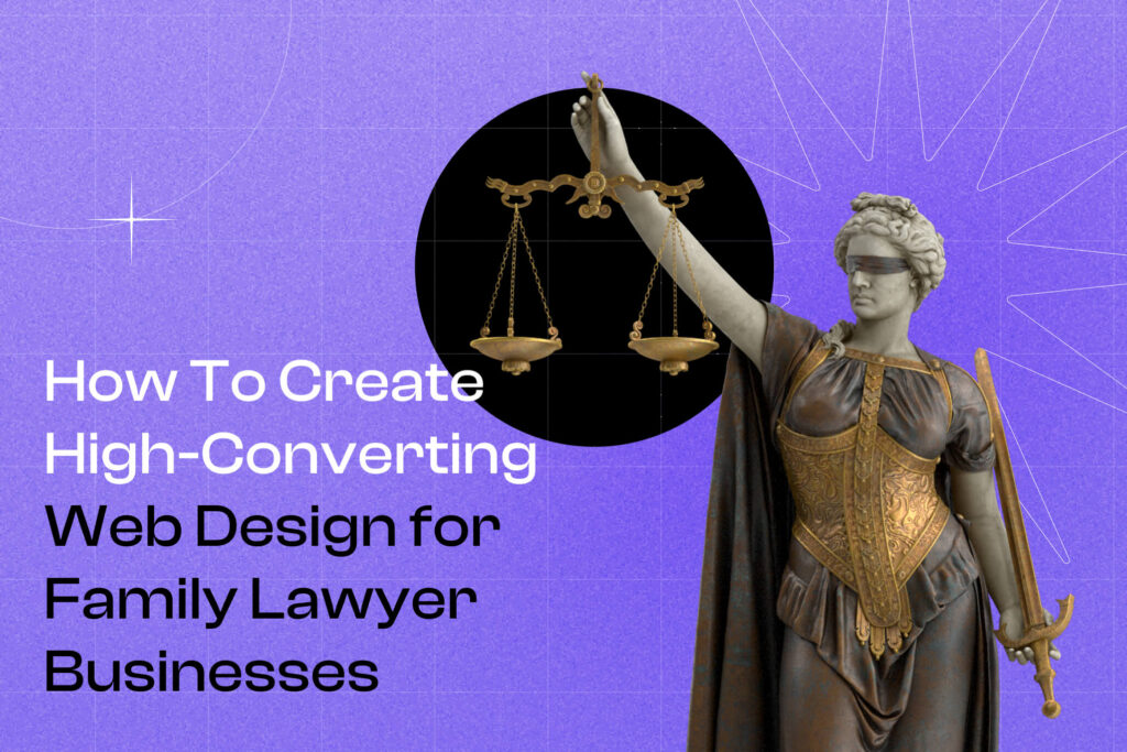 How To Create High-Converting Web Design for Family Lawyer Businesses Cover Photo