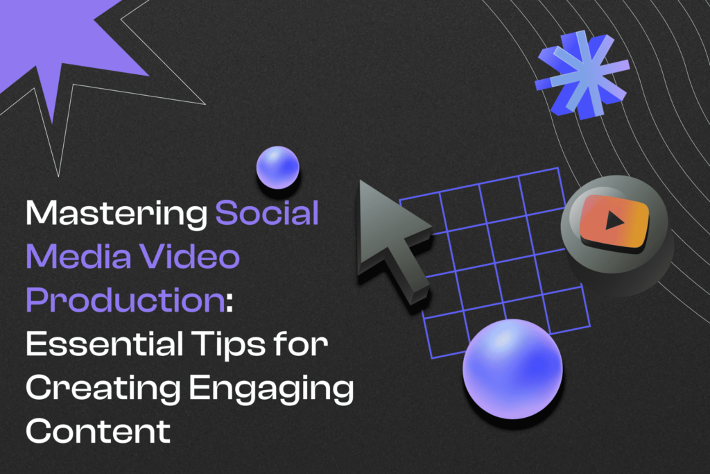 Mastering Social Media Video Production: Essential Tips for Creating Engaging Content Cover Photo