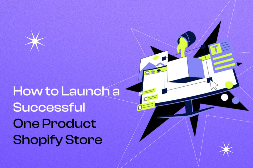 Cover Photo How to Launch a Successful One Product Shopify Store
