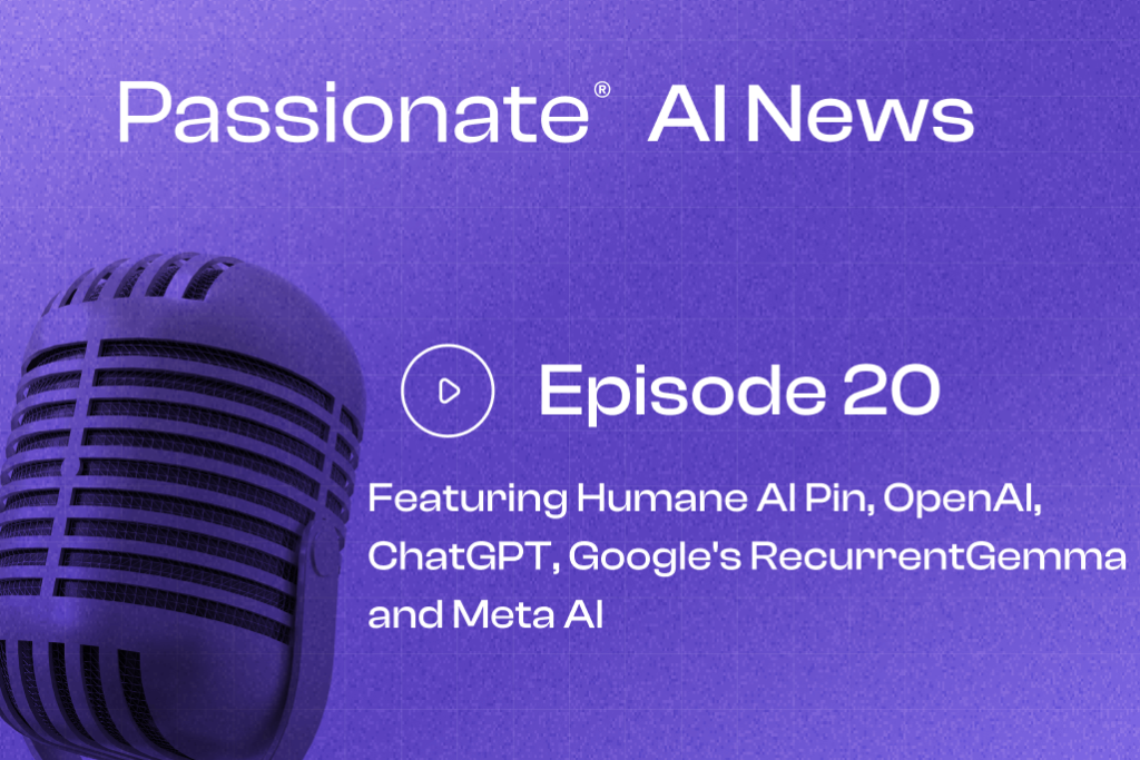 Cover Photo Major News from Humane AI Pin, OpenAI, ChatGPT, Google's RecurrentGemma and Meta AI