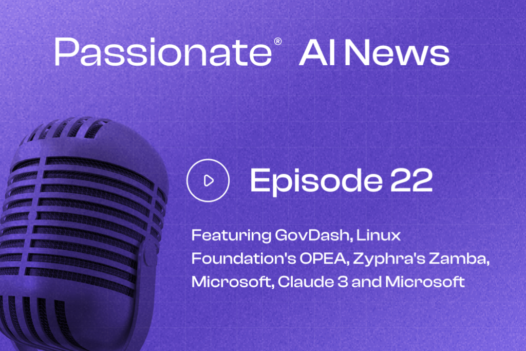 Cover Photo Major News from GovDash, Linux Foundation's OPEA, Zyphra's Zamba, Microsoft, Claude 3 and Microsoft