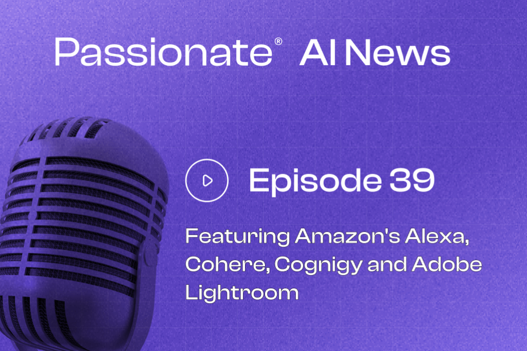 Cover Photo Major News from Amazon's Alexa, Cohere, Cognigy and Adobe Lightroom