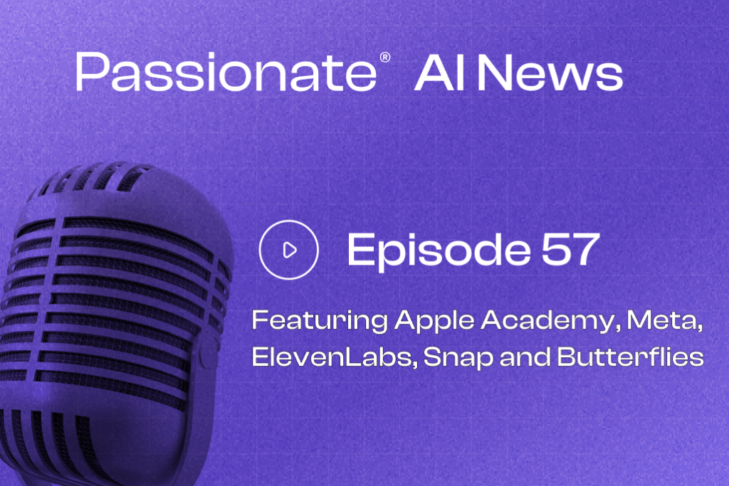 Cover Photo Major News from Apple Academy, Meta, ElevenLabs, Snap and Butterflies