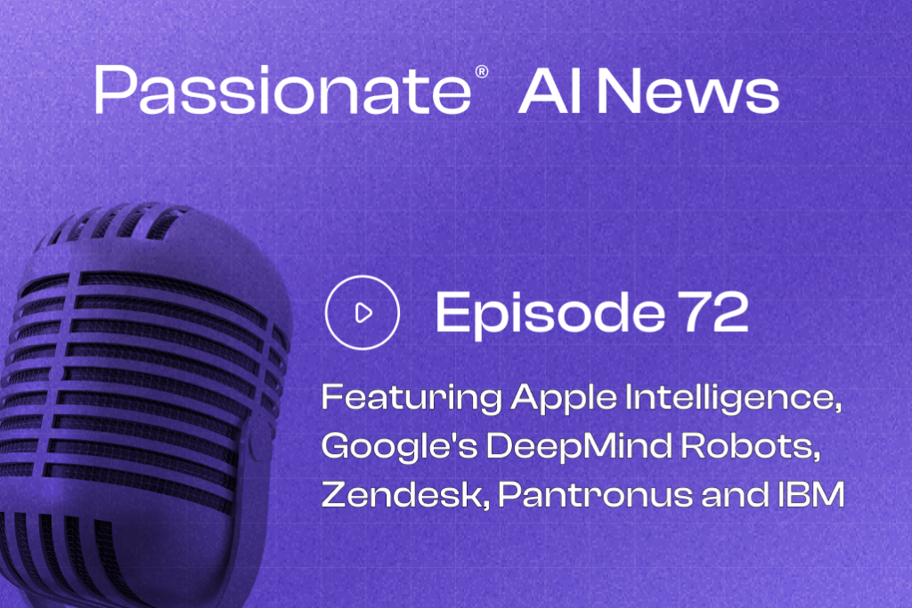 Cover Photo Major News from Apple Intelligence, Google's DeepMind Robots, Zendesk, Pantronus and IBM