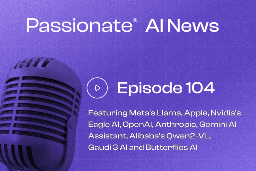 Cover Photo Major News from Meta's Llama, Apple, Nvidia's Eagle AI, OpenAI, Anthropic, Gemini AI Assistant, Alibaba's Qwen2-VL,  Gaudi 3 AI and Butterflies AI