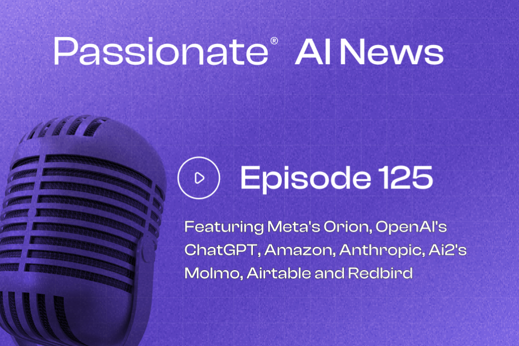 Cover Photo Major News from Meta's Orion, OpenAI's CHatGPT, Amazon, Anthropic, Ai2's Molmo, Airtable and Redbird