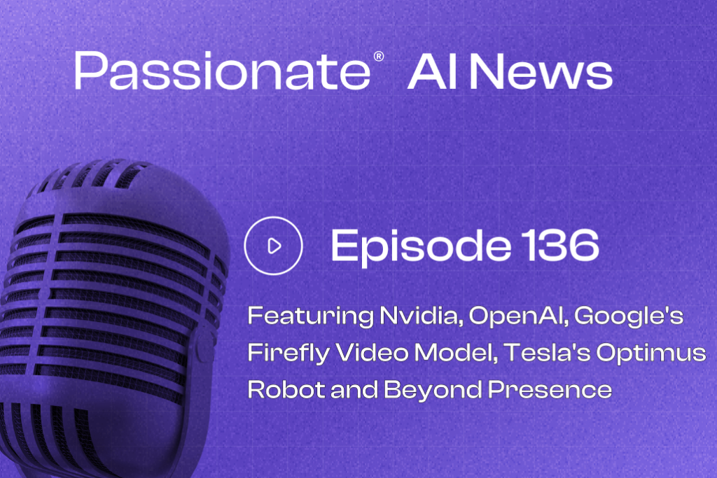 Cover Photo Major News from Nvidia, OpenAI, Google's Firefly Video Model, Tesla's Optimus Robot and Beyond Presence